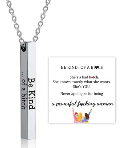 Be Kind of A Bitch - 3D Engraving Vertical Bar Necklace, Personalized Stainless Steel Inspiration Necklace, Encouragement Man...