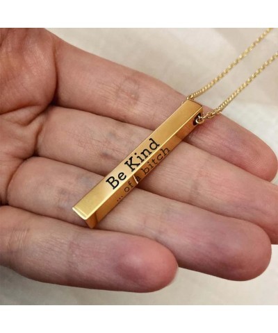 Be Kind of A Bitch - 3D Engraving Vertical Bar Necklace, Personalized Stainless Steel Inspiration Necklace, Encouragement Man...