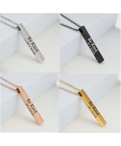 Be Kind of A Bitch - 3D Engraving Vertical Bar Necklace, Personalized Stainless Steel Inspiration Necklace, Encouragement Man...